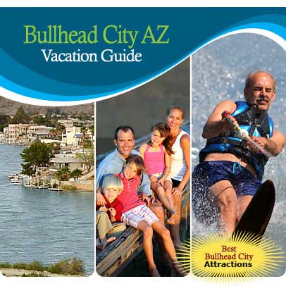 Vacation Guide For Bullhead City, AZ