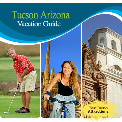 Tucson, Arizona Vacation Guide