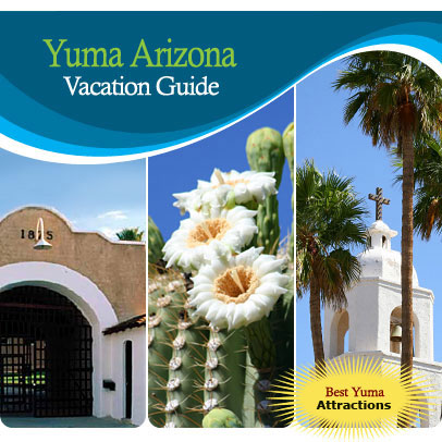Yuma Arizona Vacation Guide